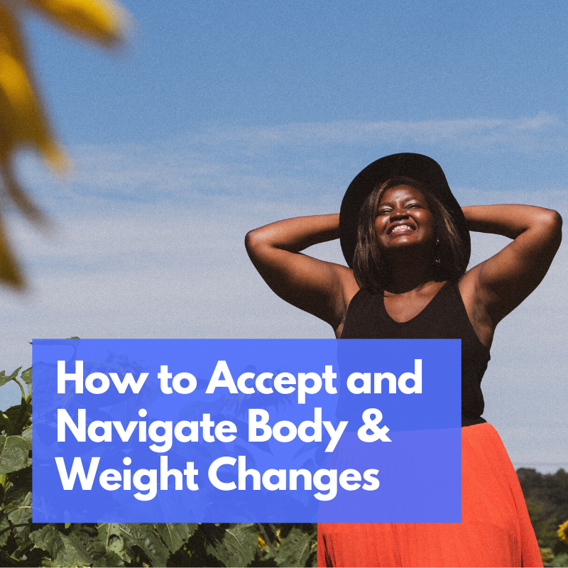 How to Accept Body and Weight Changes